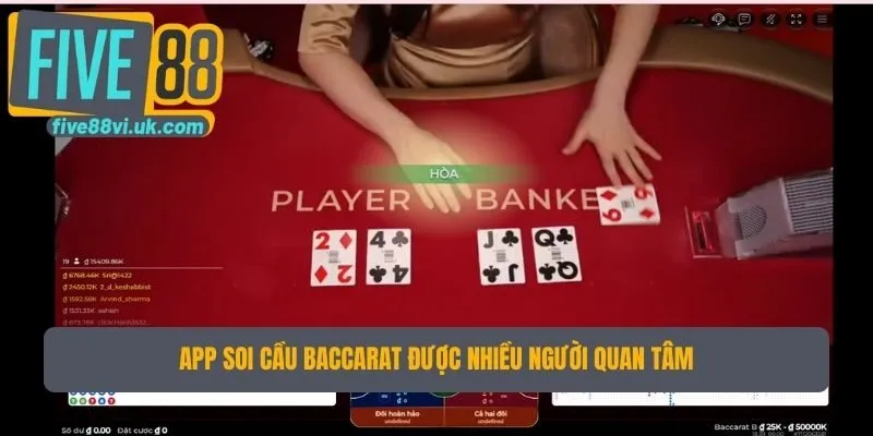 App soi cầu baccarat được nhiều người quan tâm