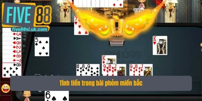 Tính tiền trong bài phỏm miền bắc