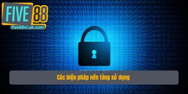 Các biện pháp nền tảng sử dụng Các biện pháp nền tảng sử dụng