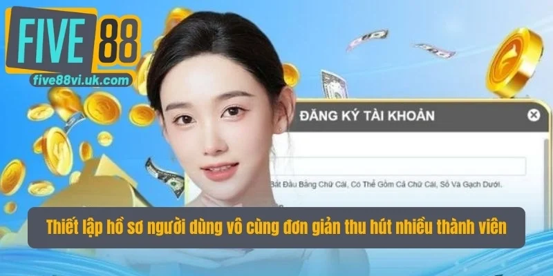 Thiết lập hồ sơ người dùng vô cùng đơn giản thu hút nhiều thành viên Thiết lập hồ sơ người dùng vô cùng đơn giản thu hút nhiều thành viên