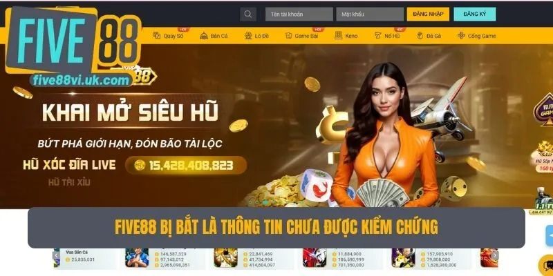 Five88 bị bắt là thông tin chưa được kiểm chứng