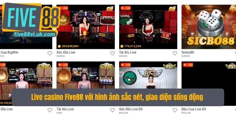 Live casino Five88 với hình ảnh sắc nét, giao diện sống động như sòng bài thật Live casino Five88 với hình ảnh sắc nét, giao diện sống động như sòng bài thật