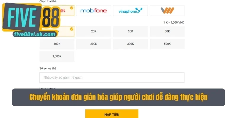 Chuyển khoản đơn giản hóa giúp người chơi dễ dàng thực hiện