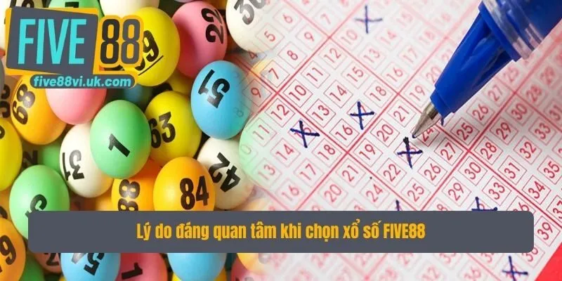 Lý do đáng quan tâm khi chọn xổ số FIVE88 Lý do đáng quan tâm khi chọn xổ số FIVE88